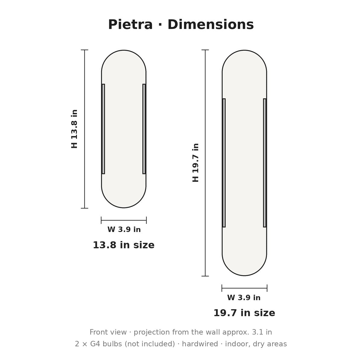 Pietra wall light dimensions in inches: 13.8 or 19.7 in high, 3.9 in wide